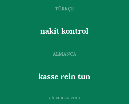nakit kontrol - kasse rein tun