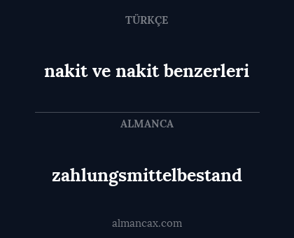 nakit ve nakit benzerleri - zahlungsmittelbestand