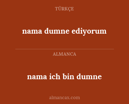 nama dumne ediyorum - nama ich bin dumne
