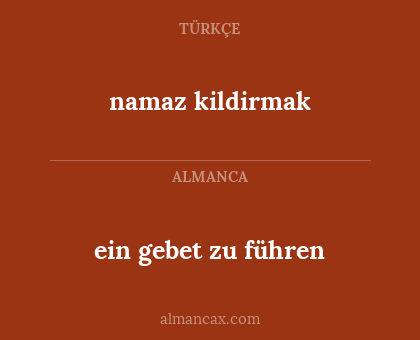 namaz kildirmak - ein gebet zu führen
