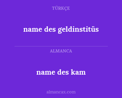 name des kam - name des geldinstitüs