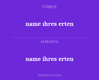 name ıhres erten - name ihres erten