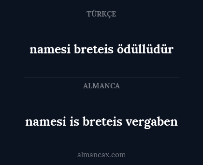 namesi breteis ödüllüdür - namesi is breteis vergaben