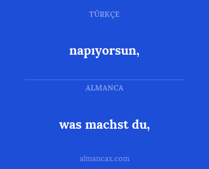 was machst du, - napıyorsun,