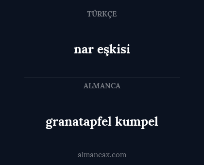 granatapfel kumpel - nar eşkisi
