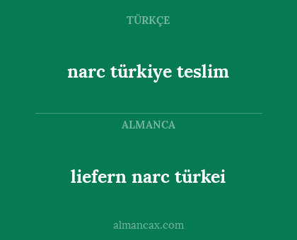 narc türkiye teslim - liefern narc türkei