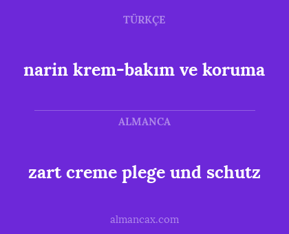 narin krem-bakım ve koruma - zart creme plege und schutz