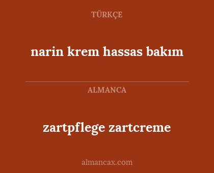 narin krem hassas bakım - zartpflege zartcreme