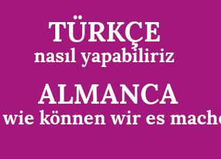 nas%C4%B1l+yapabiliriz-wie+k%C3%B6nnen+wir+es+machen.png