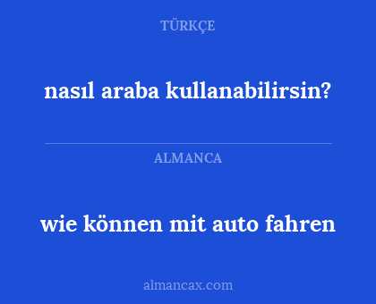 nasıl araba kullanabilirsin? - wie können mit auto fahren