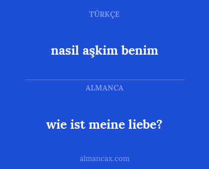 wie ist meine liebe? - nasil aşkim benim