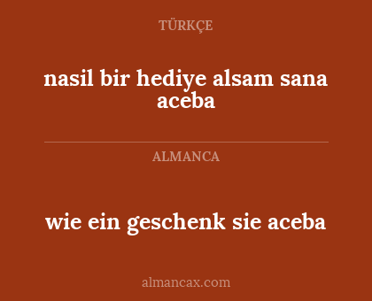 nasil bir hediye alsam sana aceba - wie ein geschenk sie aceba