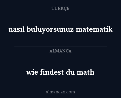wie findest du math - nasıl buluyorsunuz matematik