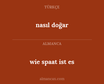 nasıl doğar - wie spaat ist es