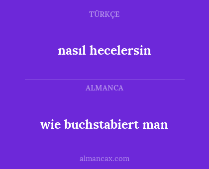nasıl hecelersin - wie buchstabiert man
