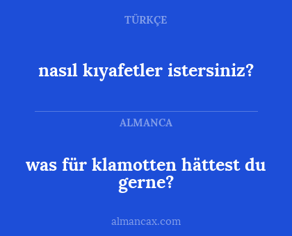 was für klamotten hättest du gerne? - nasıl kıyafetler istersiniz?