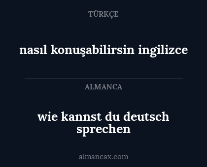 wie kannst du deutsch sprechen - nasıl konuşabilirsin ingilizce