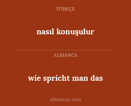nasıl konuşulur - wie spricht man das