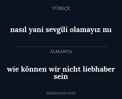 nasıl yani sevgili olamayız mı - wie können wir nicht liebhaber sein
