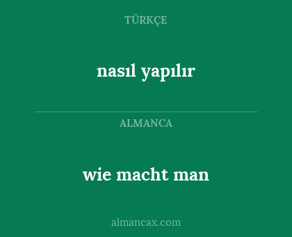 wie macht man - nasıl yapılır