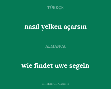 wie findet uwe segeln - nasıl yelken açarsın