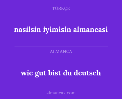 wie gut bist du deutsch - nasilsin iyimisin almancasi