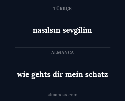 nasılsın sevgilim - wie gehts dir mein schatz