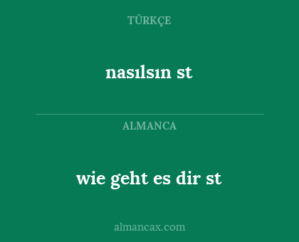 nasılsın st - wie geht es dir st