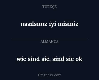 wie sind sie, sind sie ok - nasılsınız iyi misiniz