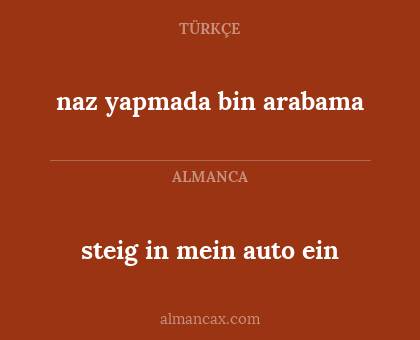 steig in mein auto ein - naz yapmada bin arabama
