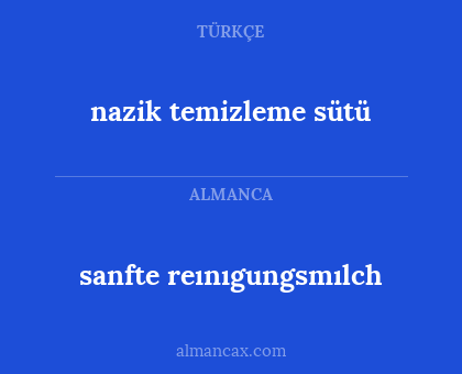 sanfte reınıgungsmılch - nazik temizleme sütü