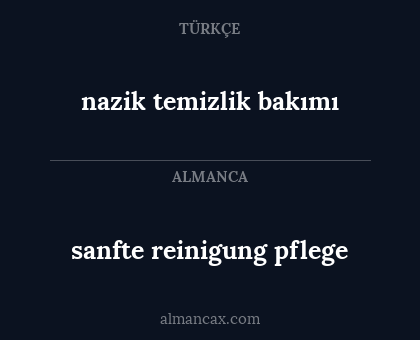 nazik temizlik bakımı - sanfte reinigung pflege