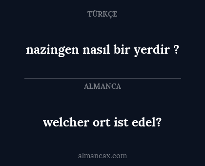 welcher ort ist edel? - nazingen nasıl bir yerdir ?