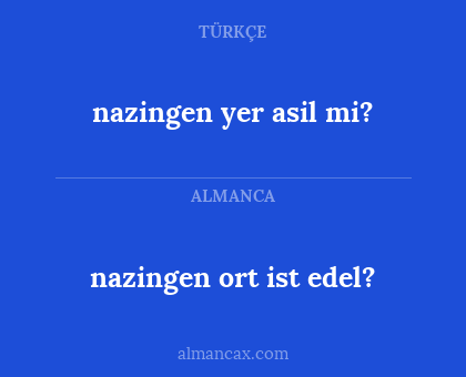 nazingen ort ist edel? - nazingen yer asil mi?