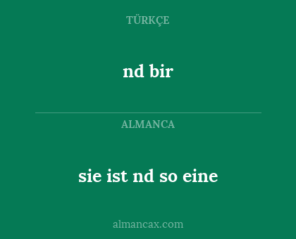 nd bir - sie ist nd so eine