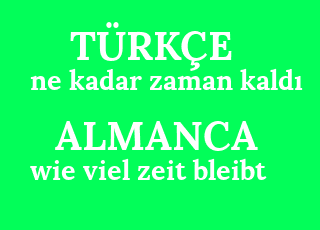 ne+kadar+zaman+kald%C4%B1-wie+viel+zeit+bleibt.png