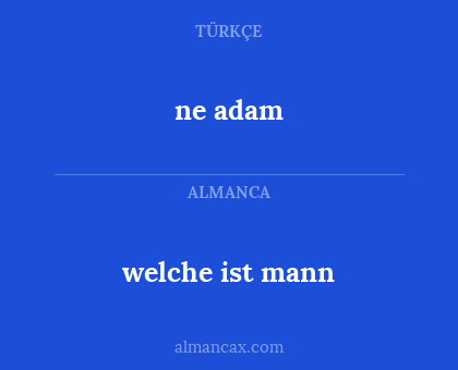 welche ist mann - ne adam