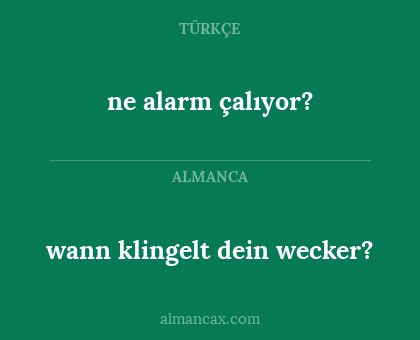 ne alarm çalıyor? - wann klingelt dein wecker?