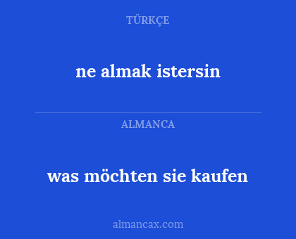 was möchten sie kaufen - ne almak istersin