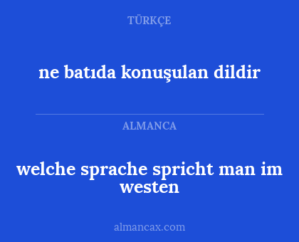 ne batıda konuşulan dildir - welche sprache spricht man im westen