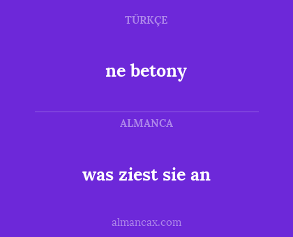 was ziest sie an - ne betony
