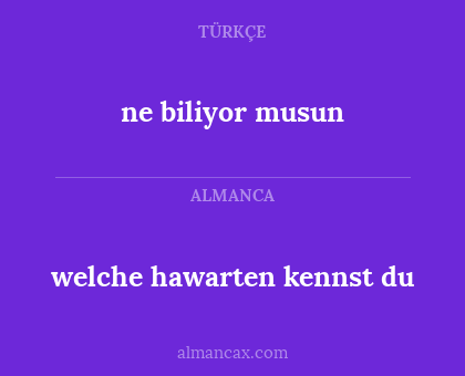 welche hawarten kennst du - ne biliyor musun