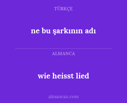 ne bu şarkının adı - wie heisst lied