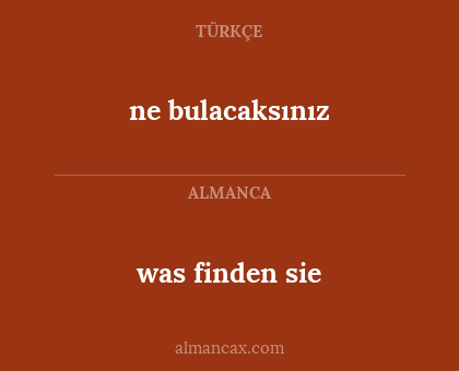 was finden sie - ne bulacaksınız