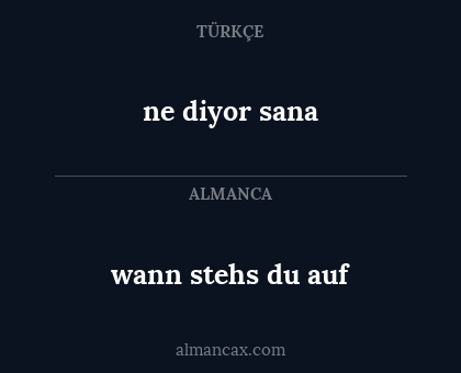 ne diyor sana - wann stehs du auf