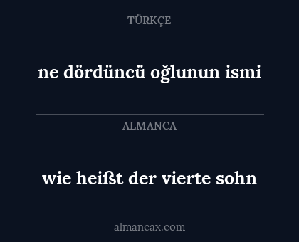 ne dördüncü oğlunun ismi - wie heißt der vierte sohn
