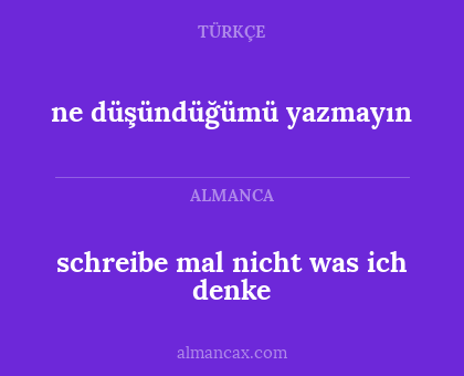 ne düşündüğümü yazmayın - schreibe mal nicht was ich denke