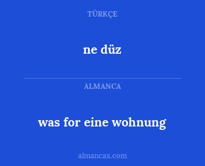 ne düz - was for eine wohnung