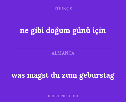 ne gibi doğum günü için - was magst du zum geburstag