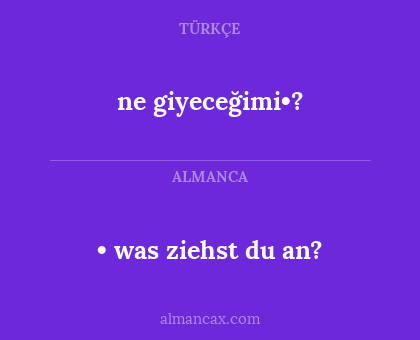 ne giyeceğimi•? - • was ziehst du an?